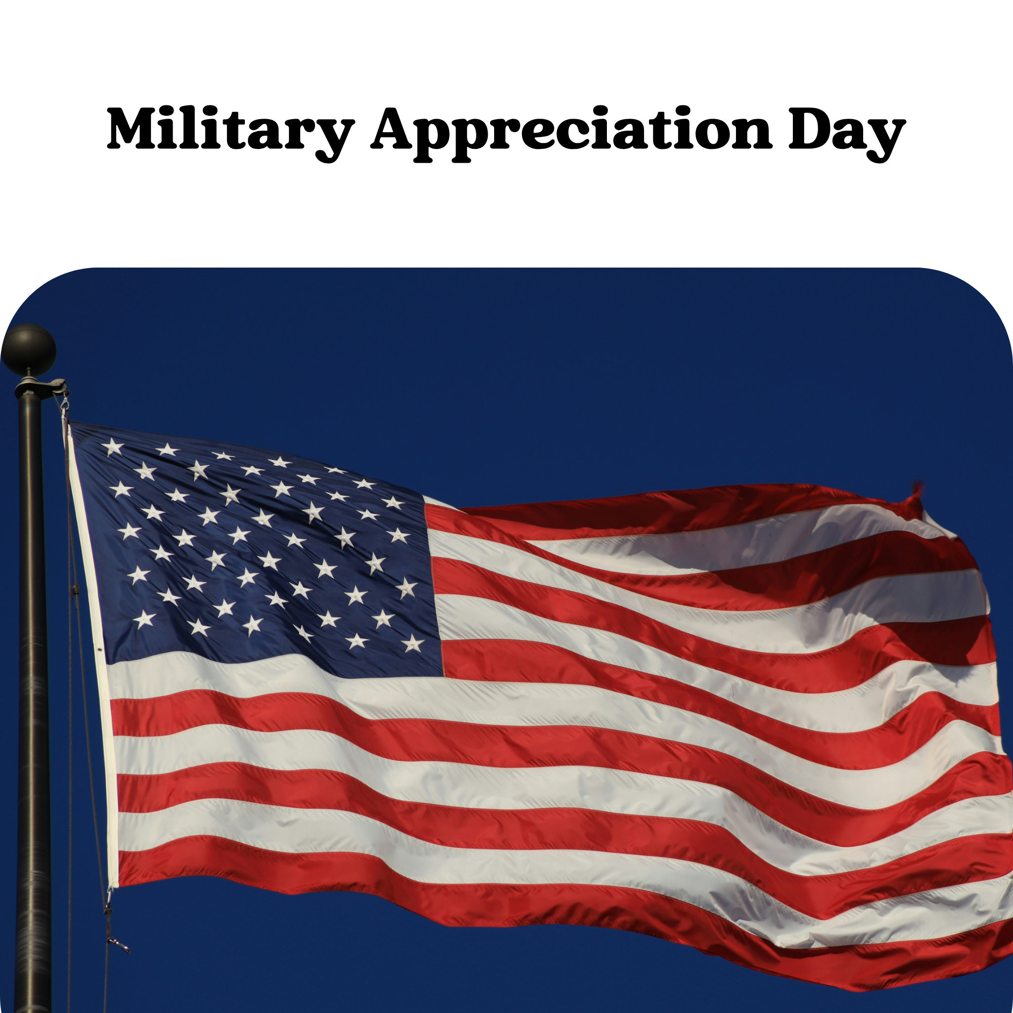American flag waving against a clear blue sky with Military Appreciation Day written above.