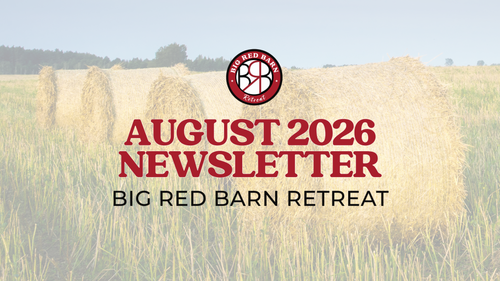 Round hay bales in a field with text August 2026 Newsletter, Big Red Barn Retreat overlaid.