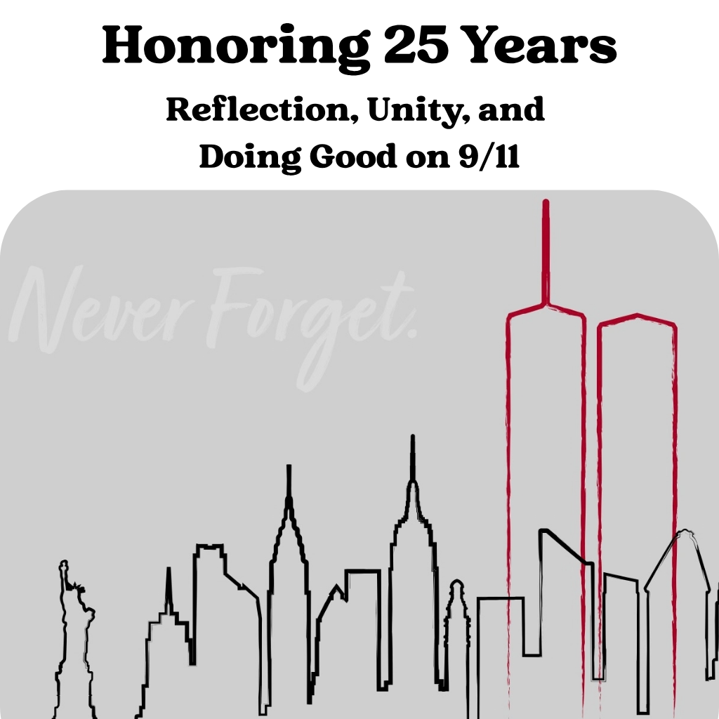 New York skyline with outlined Twin Towers, text reads Honoring 25 Years. Never Forget. Reflection, Unity, 9/11..